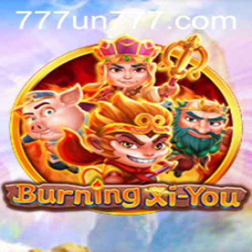 Unleashing Adventure: The World of BurningXiYou and the Mystery of UN777